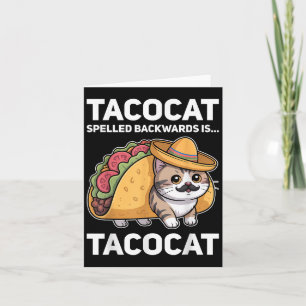 Tacocat Spelled Backwards Is Tacocat Cat And Taco Card