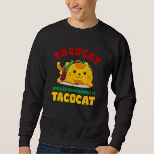 Tacocat Spelled Backwards Is Tacocat Cute Cat Taco Sweatshirt