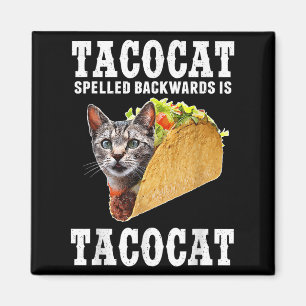 Tacocat Spelled Backwards Is Tacocat Funny Cat Lov Magnet
