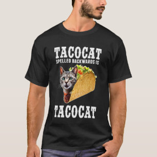 Tacocat Spelled Backwards is Tacocat Funny Cat Lov T-Shirt