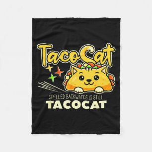 Tacocat spelled backwards is tacocat funny taco fleece blanket