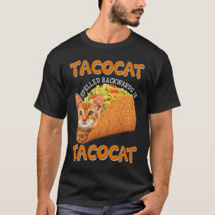 Tacocat Spelled Backwards is Tacocat T-Shirt