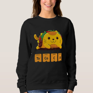 TacoCat Taco & Cat Chemical Periodic Table of Elem Sweatshirt