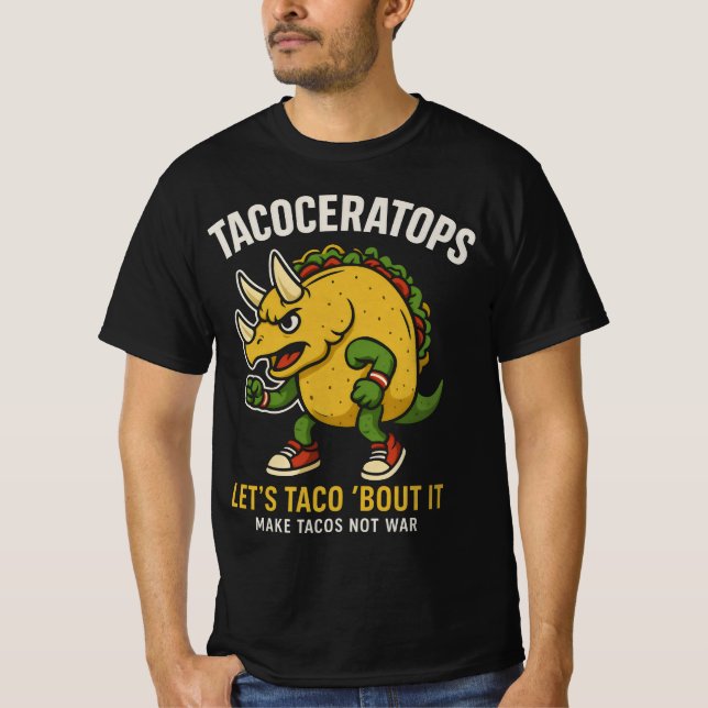 Tacoceratops Lets Taco Bout It Dinosaur Food Pun T-Shirt (Front)