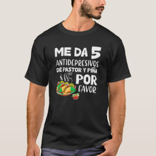 Tacos al pastor Mexican funny T Shirt