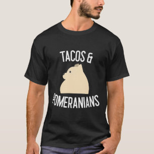 Tacos Amp Pomeranians Dog Lover T-Shirt