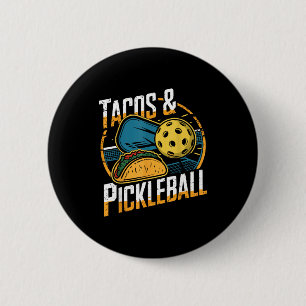 Tacos and pickleball funny pickle ball 6 cm round badge