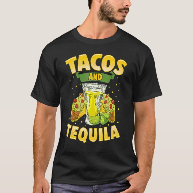Tacos And Tequila  Cinco De Mayo Mexican Food T-Shirt (Front)