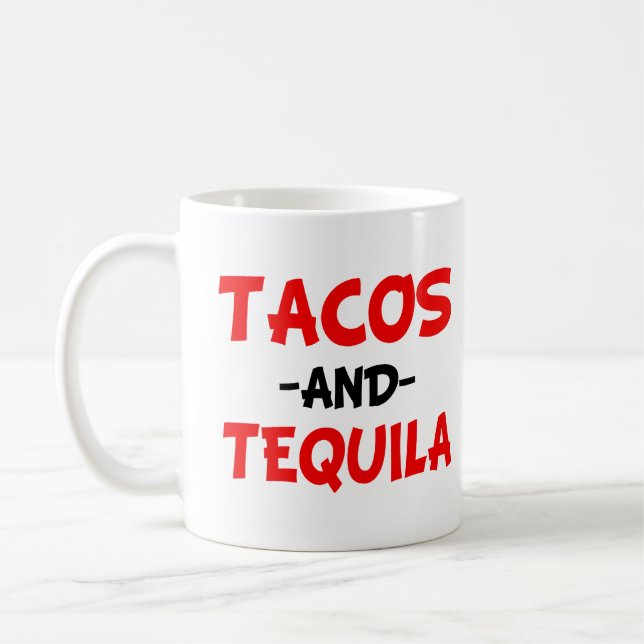 Tacos and Tequila funny  Coffee Mug (Left)