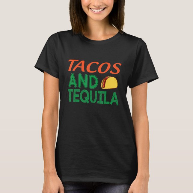 Tacos And Tequila Mexican Mexico Cinco De Mayo 1 T-Shirt (Front)