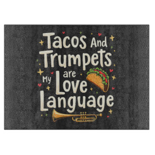 Tacos and Trumpets Are My Love Language Mexico Cutting Board