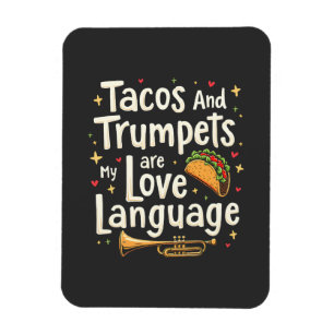 Tacos and Trumpets Are My Love Language Mexico  Magnet