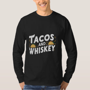 Tacos And Whiskey Lover Mexican Food Mexico Cinco T-Shirt