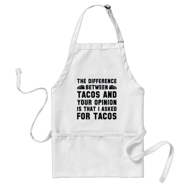 Tacos And Your Opinion Standard Apron (Front)