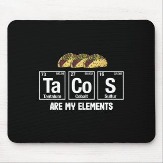 Tacos Are My Elements - Taco Periodic Table Elemen Mouse Pad