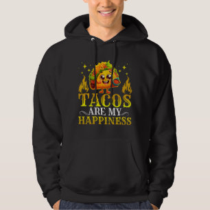 tacos are my happiness hoodie