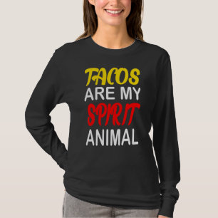 Tacos Are My Spirit Animal Mexican Food Cinco De M T-Shirt