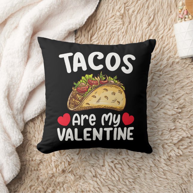 Tacos Are My Valentine Day Funny Food Lover Cushion (Blanket)