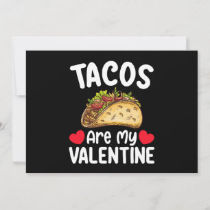 Tacos Are My Valentine Day Funny Food Lover Invitation