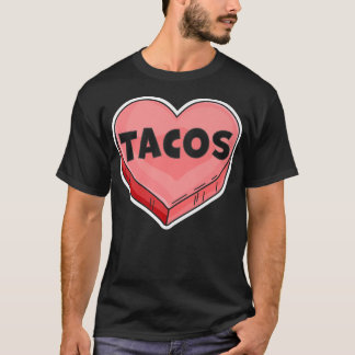 Tacos Are My ValentineValentines Day Candy Heart L T-Shirt