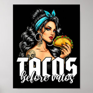 Tacos before vatos funny mexican chicana latina  poster