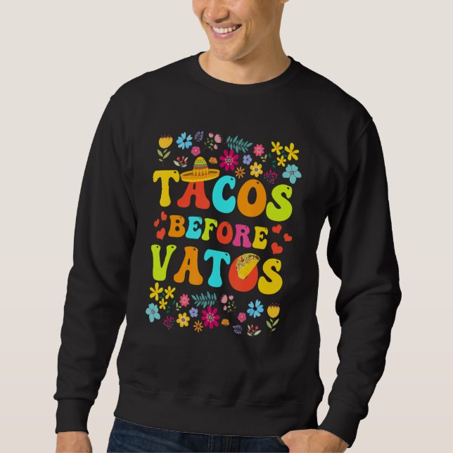 Tacos Before Vatos Funny Valentine's Day Taco Love Sweatshirt (Front)