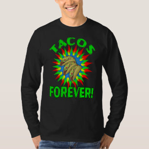 Tacos Delicious Tacos Forever Text Green T-Shirt