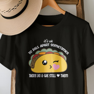 Tacos Fall Apart Meme T-Shirt