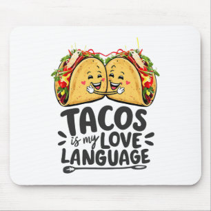 Tacos Is My Love Language Cinco De Mayo Taco Lover Mouse Pad