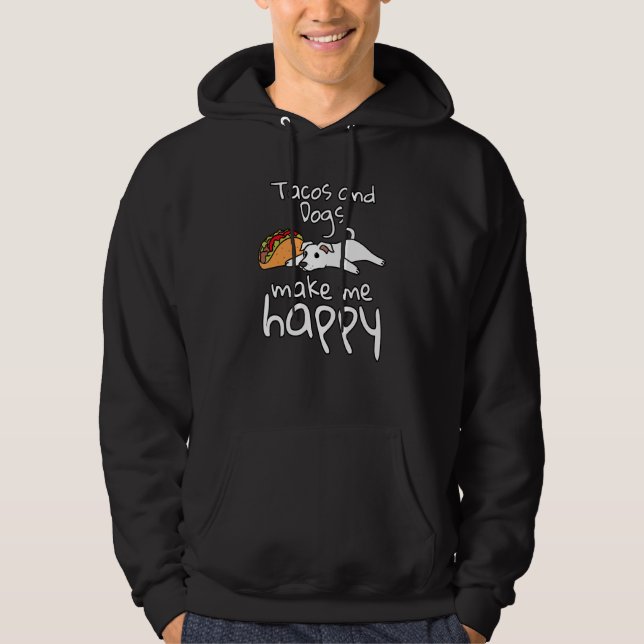 Tacos Make Me Happy White Dog Hoodie (Front)