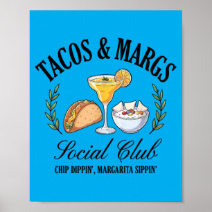 Tacos Margs Social Club Chip Dipn Margarita Sipn 2 Poster