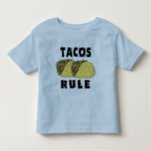Tacos Rule Toddler Toddler T-Shirt