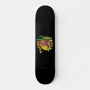 Tacos Tacos Skateboard