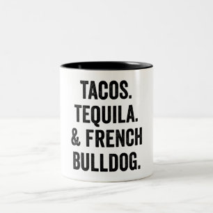 Tacos Tequila And French Bulldog Funny Two-Tone Coffee Mug