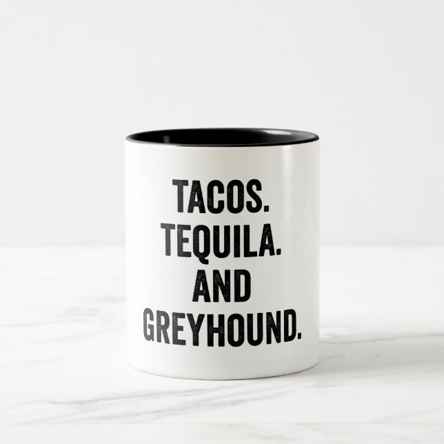 Tacos Tequila And Greyhound Two-Tone Coffee Mug (Center)