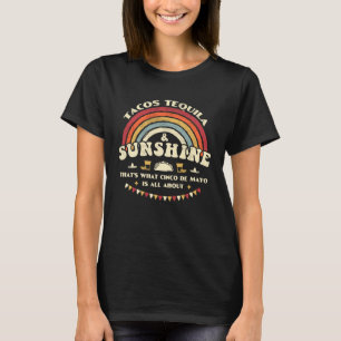 Tacos Tequila And Sunshine Cinco De Mayo Let s Fie T-Shirt