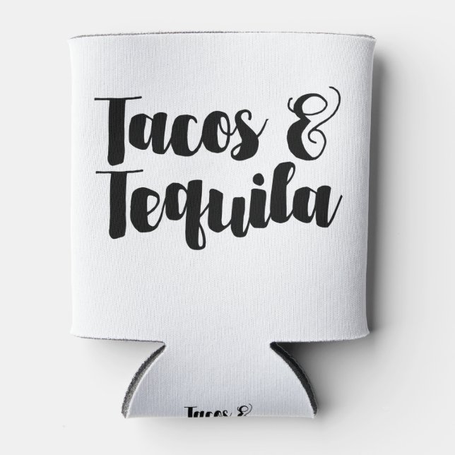 Tacos & Tequila Can Cooler (Front)