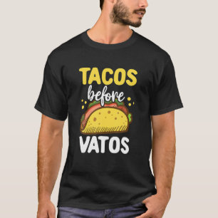 Tacos Valentine Gift Him Her Tacos Before Vatos T-Shirt