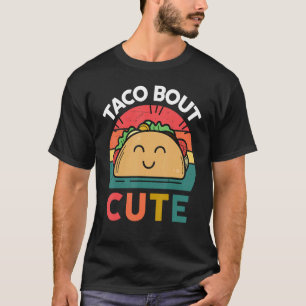 Tacos  Women Taco Bout Cute Toddler Baby Mexican F T-Shirt