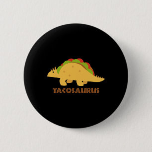 Tacosaurus Funny Mexican Tacos Dino Lovers Gift  6 Cm Round Badge