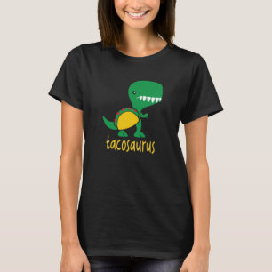 Tacosaurus Green Dinosaur Tacos Cute Taco Cool T-Shirt