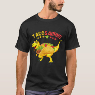 Tacosaurus- Taco Dinosaur - Taco Saurus T-Shirt
