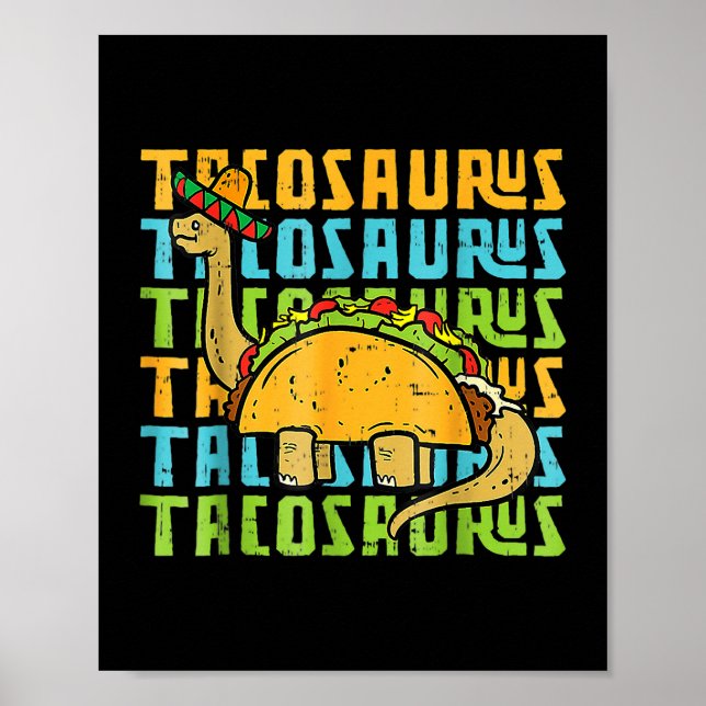 Tacosaurus TRex Dinosaur Taco Cinco De Mayo Party Poster (Front)