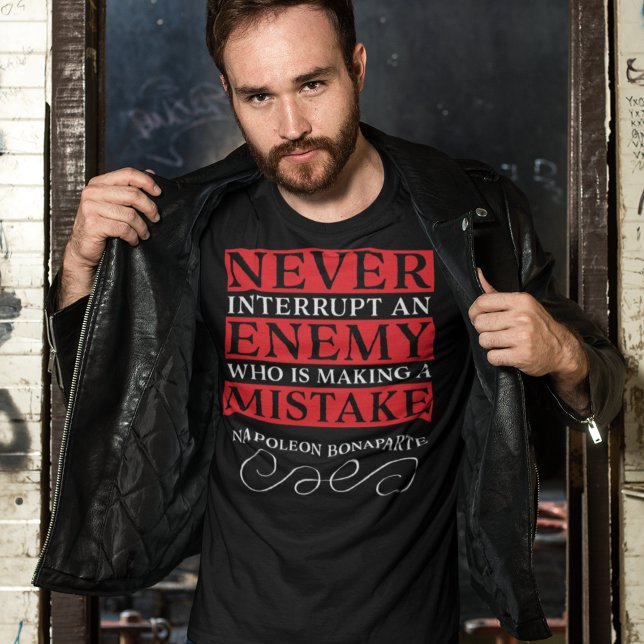 Tactical Advice from Napoleon Bonaparte T-Shirt (Creator Uploaded)