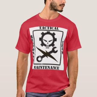 Tactical Maintenance Response Team  T-Shirt