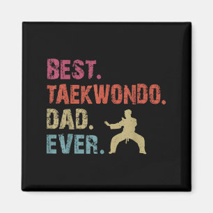 Taekwondo Dad Ever Magnet