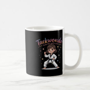 Taekwondo Fuels This Girl's Soul Black Belt Tae Kw Coffee Mug