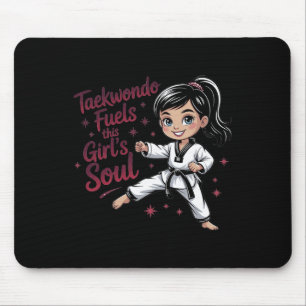 Taekwondo Fuels This Girl's Soul Girl Black Belt T Mouse Pad