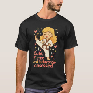 Taekwondo Girl Blonde Cute Fierce Obsessed Future T-Shirt