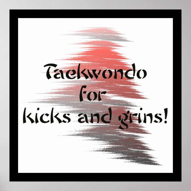 Taekwondo Kicks and Grins Poster (Front)